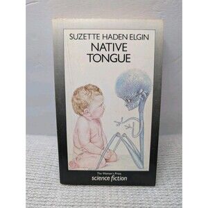 Native Tongue by Suzette Haden Elgin - The Women's Press 1985 Paperback